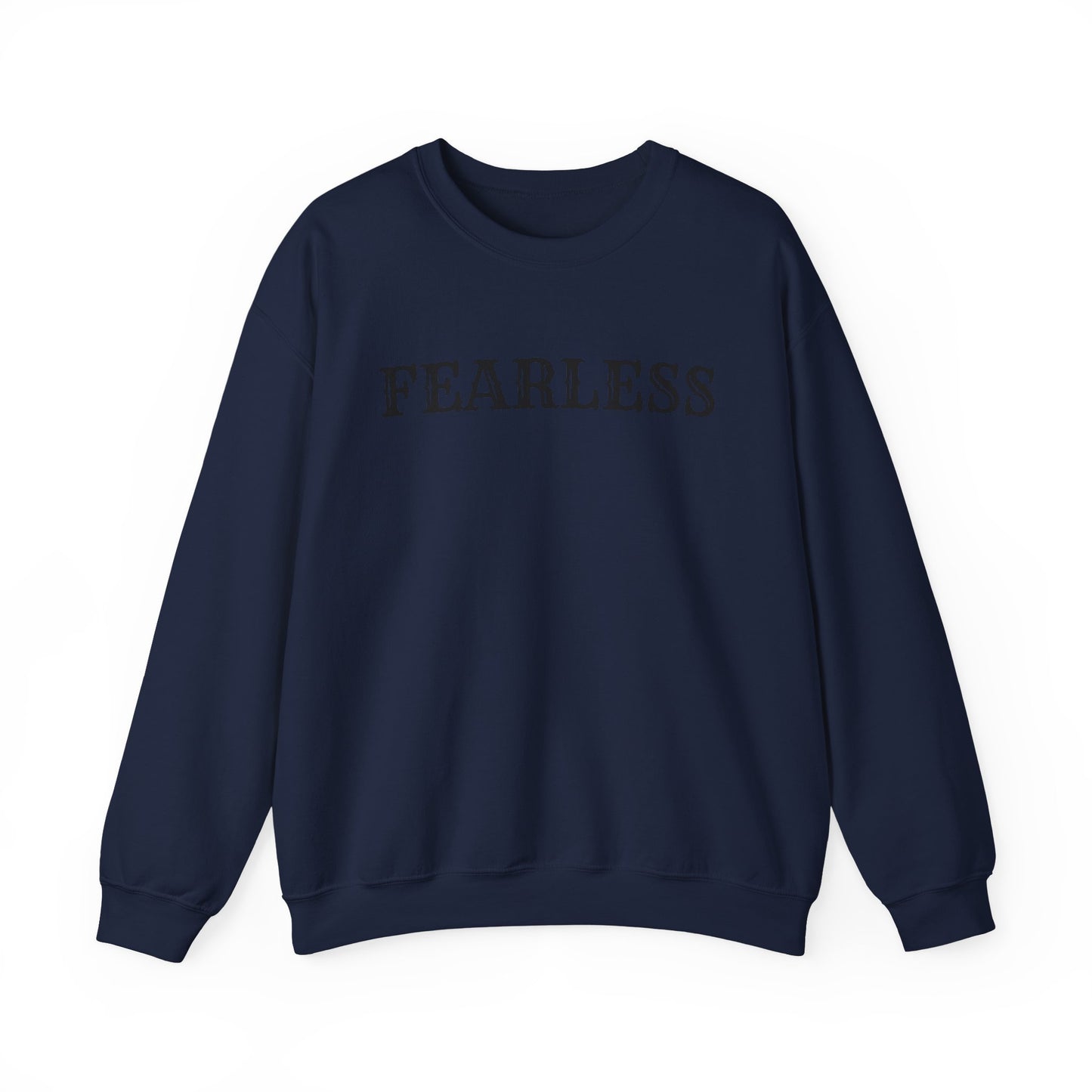 Fearless Unisex Crewneck Sweatshirt | Cozy Inspiration, Gift for Friends, Motivational Apparel, Everyday Wear, Casual Outfit