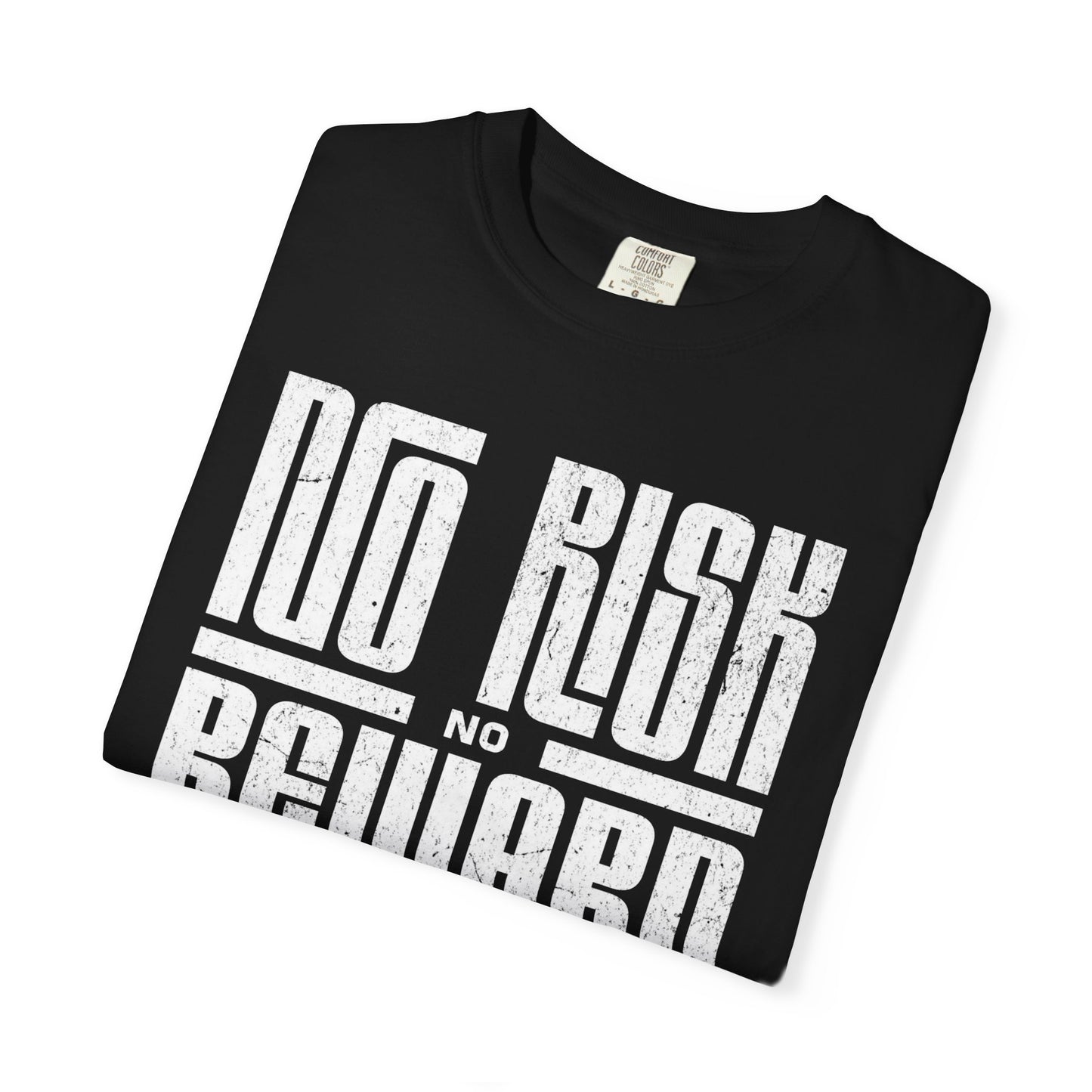 No Risk No Reward Tee