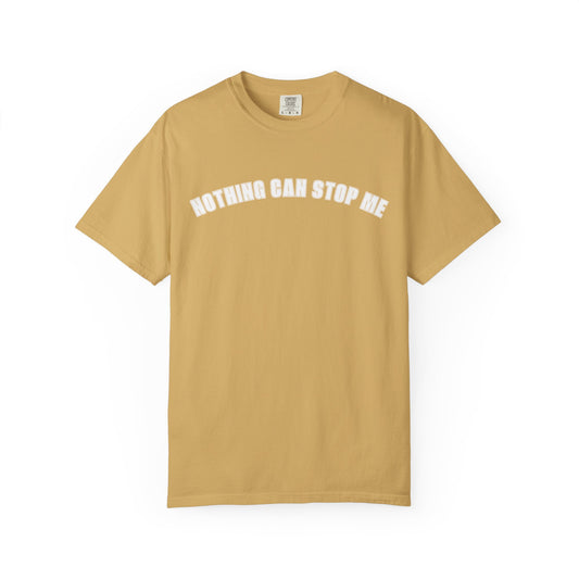 Nothing Can Stop Me Tee