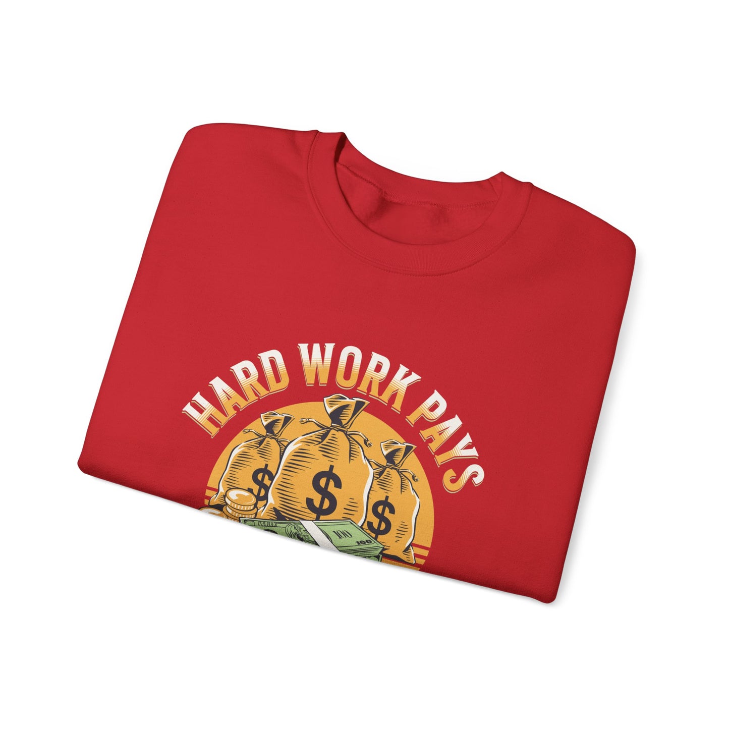 Hard Work Pays Unisex Sweatshirt, Cozy Graphic Crewneck, Gift for Entrepreneurs, Casual Wear, Motivational Apparel, Everyday Comfort