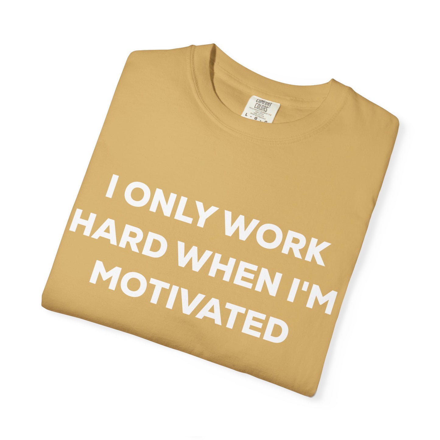 Motivation Effort Work Tee