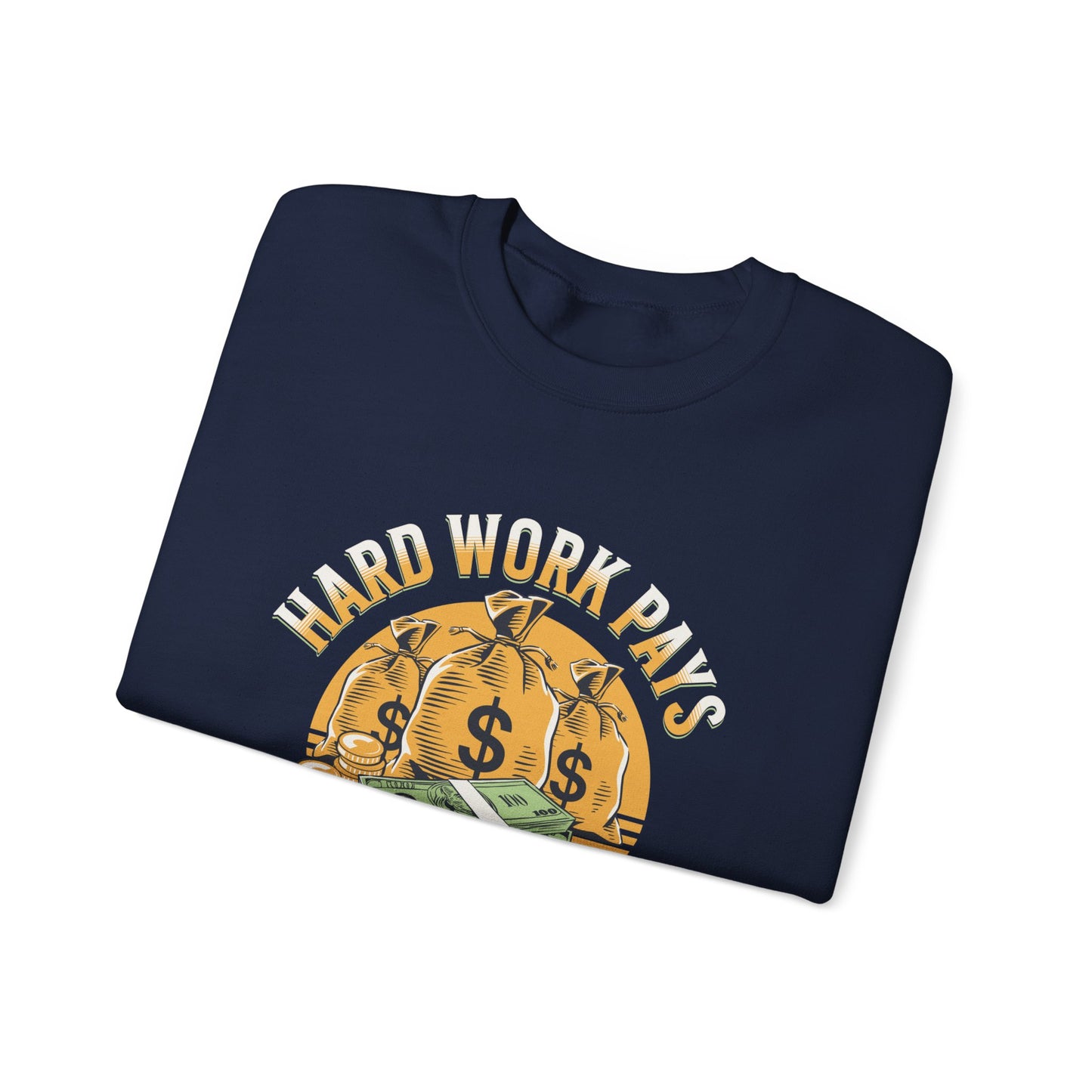Hard Work Pays Unisex Sweatshirt, Cozy Graphic Crewneck, Gift for Entrepreneurs, Casual Wear, Motivational Apparel, Everyday Comfort