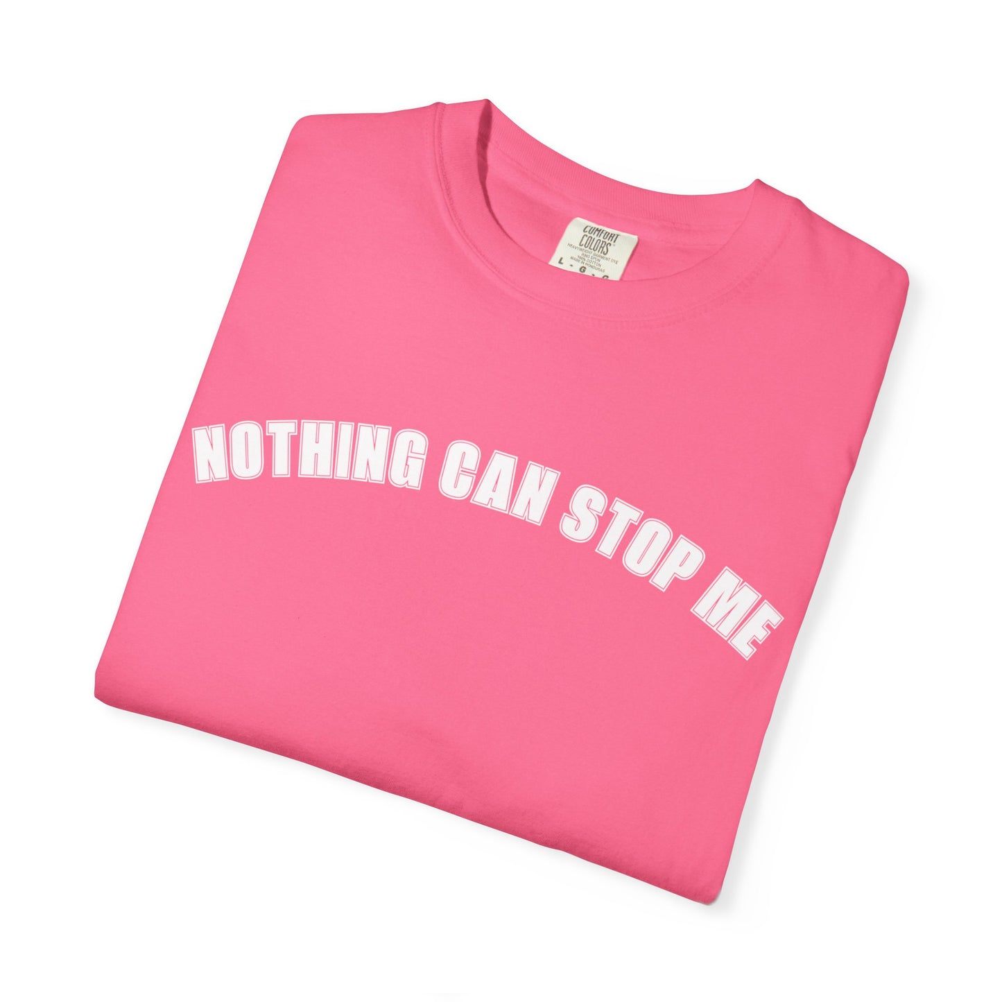 Nothing Can Stop Me Tee