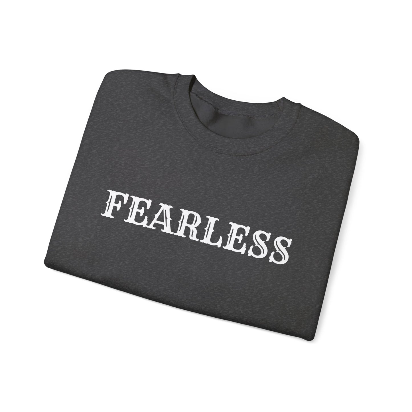 Fearless Crewneck Sweatshirt - Cozy Unisex Pullover, Motivational Gift for Her/Him, Perfect for Everyday Wear, Meaningful Style