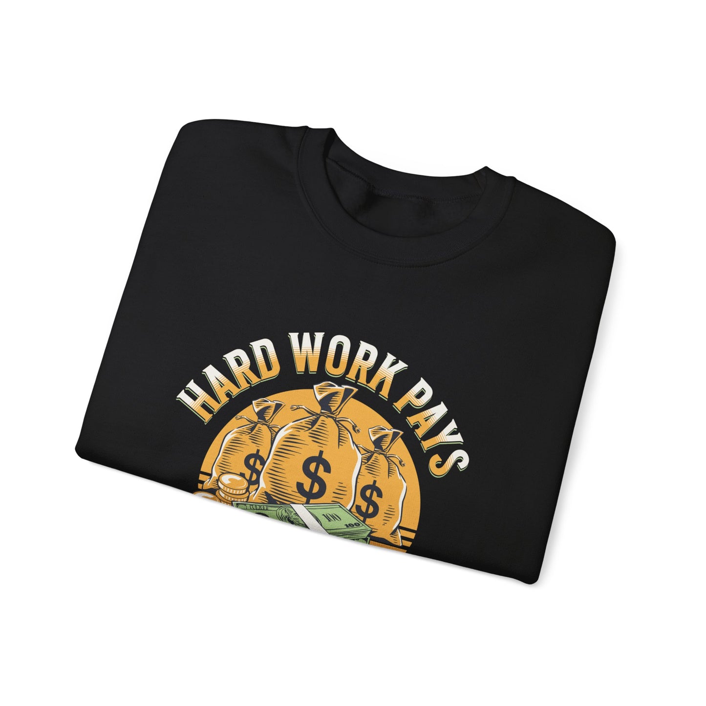 Hard Work Pays Unisex Sweatshirt, Cozy Graphic Crewneck, Gift for Entrepreneurs, Casual Wear, Motivational Apparel, Everyday Comfort