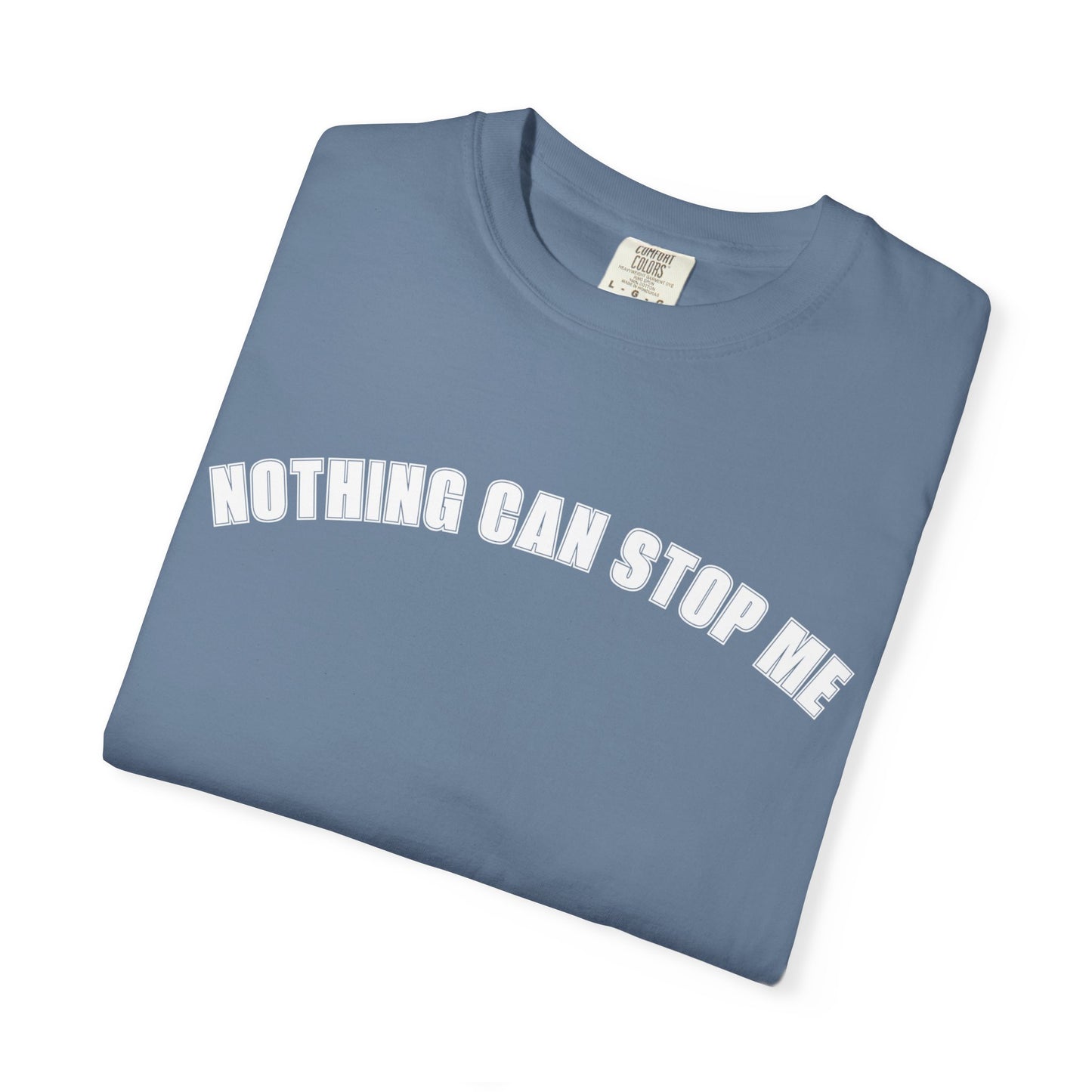 Nothing Can Stop Me Tee