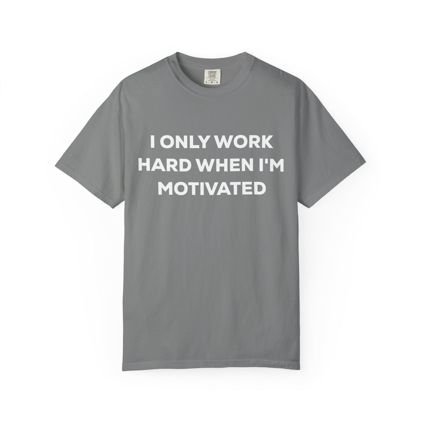 Motivation Effort Work Tee
