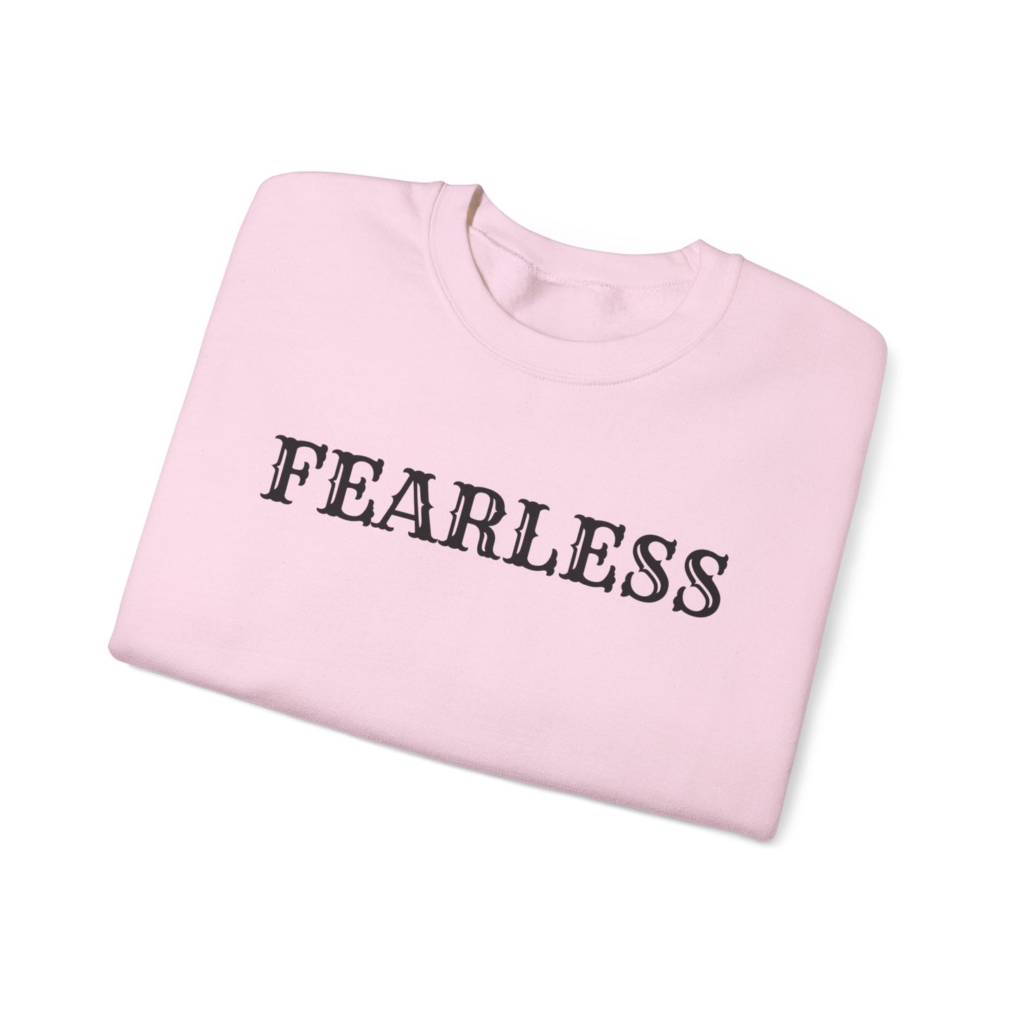 Fearless Unisex Crewneck Sweatshirt | Cozy Inspiration, Gift for Friends, Motivational Apparel, Everyday Wear, Casual Outfit