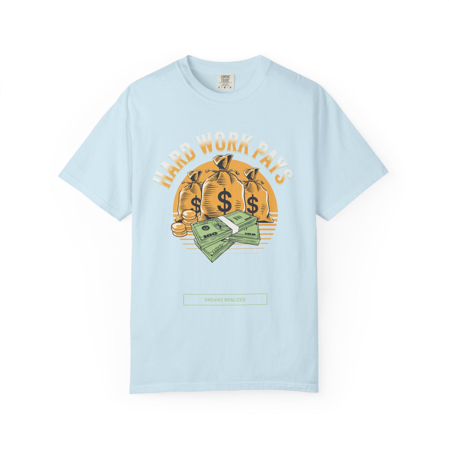 Hard Work Pays Off Tee