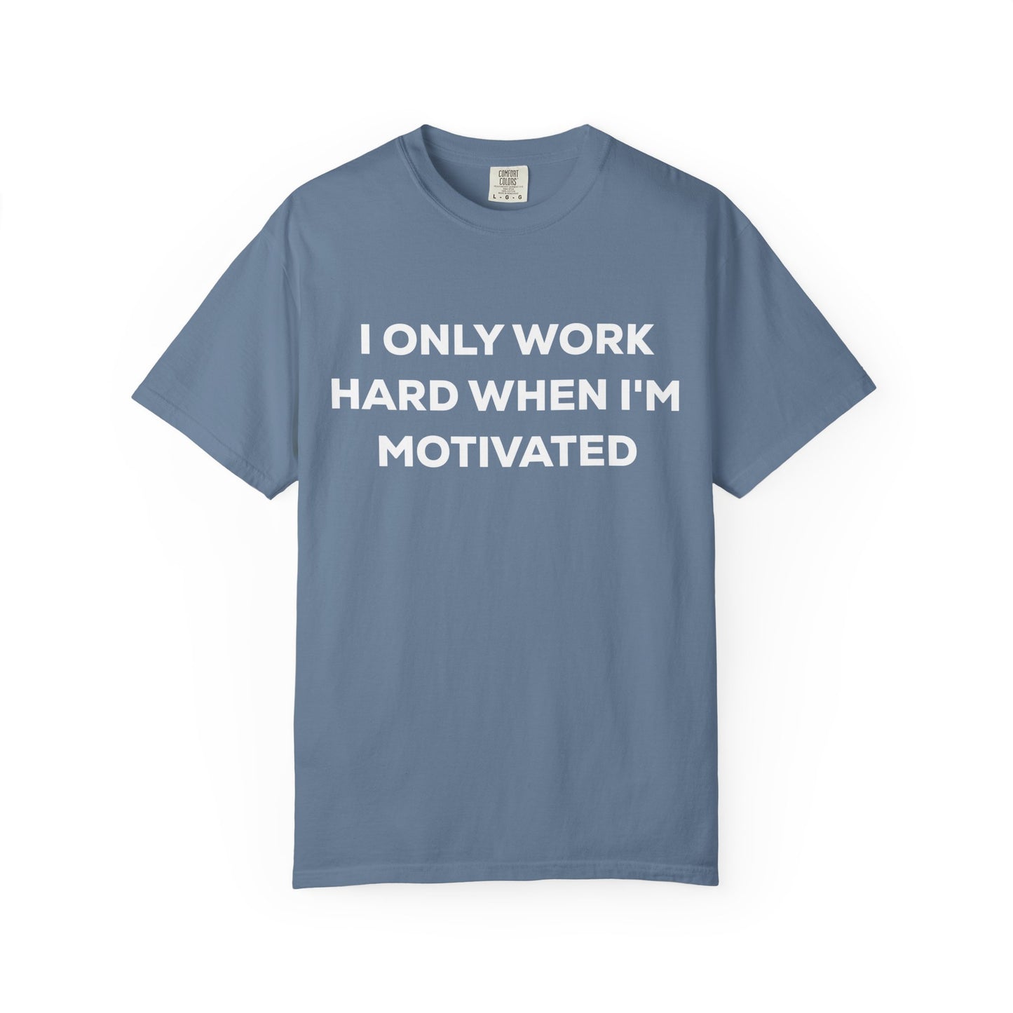Motivation Effort Work Tee