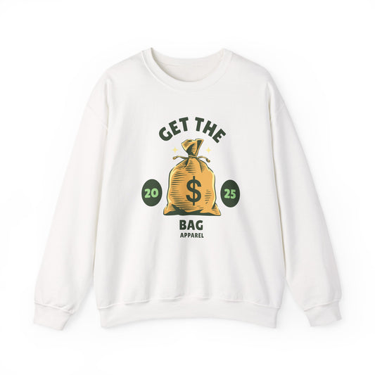 Get the Bag Motivational Crewneck Sweatshirt, Unisex Sweatshirt, Trendy Gift, Cozy Apparel, Perfect for Casual Wear, Gift for Entrepreneurs