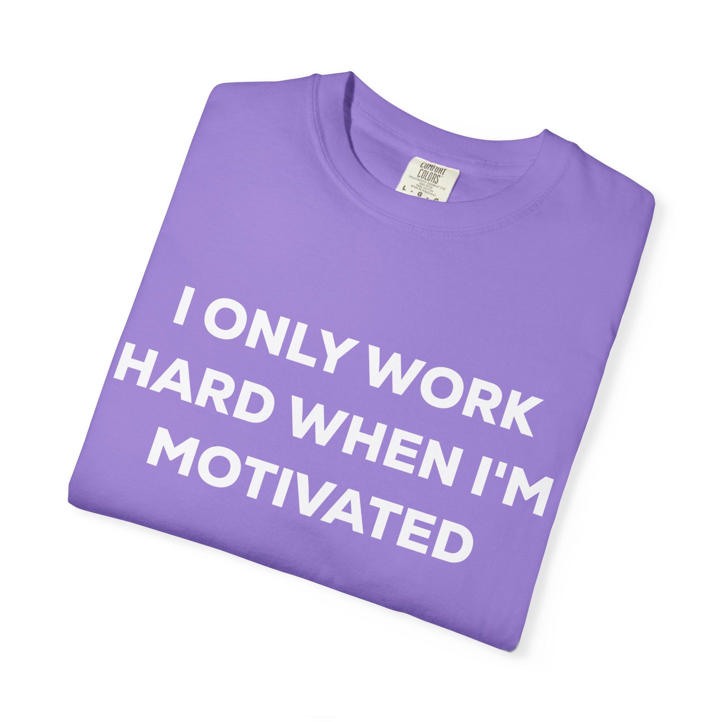 Motivation Effort Work Tee