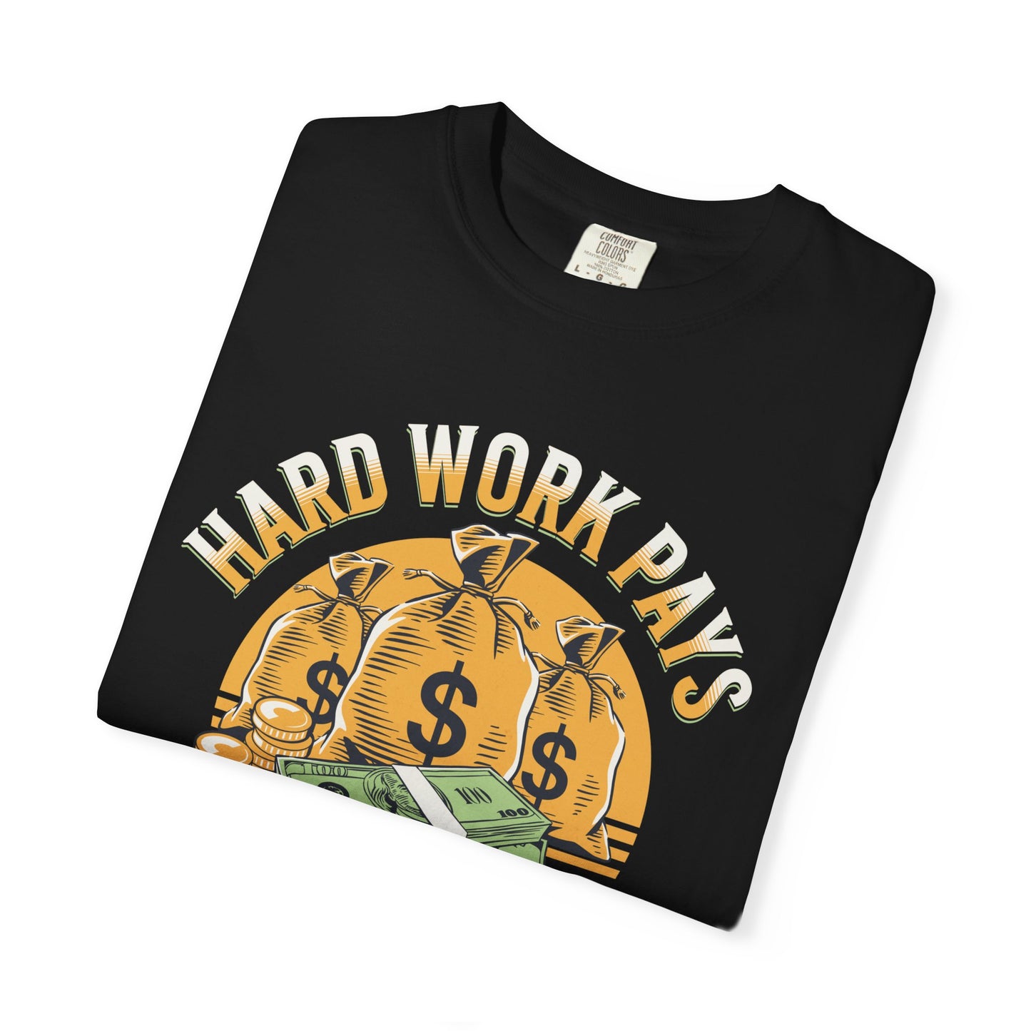 Hard Work Pays Off Tee