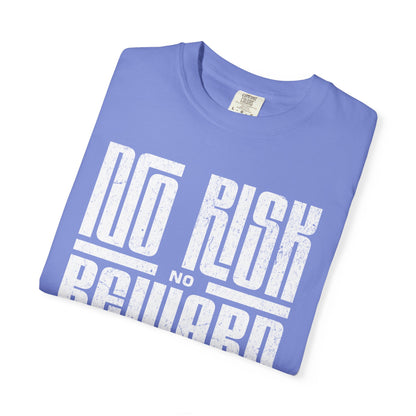 No Risk No Reward Tee