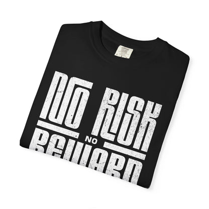 No Risk No Reward Tee