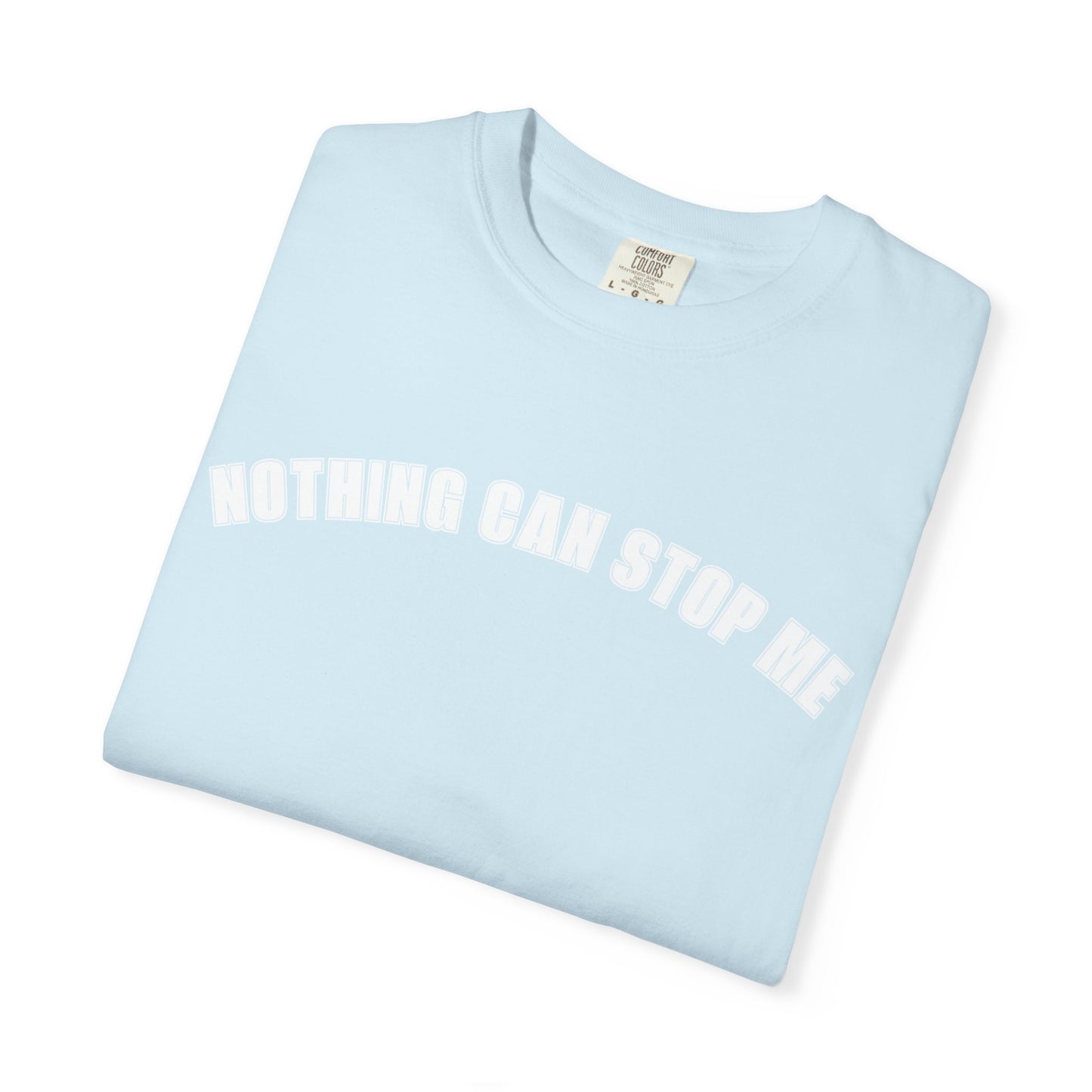 Nothing Can Stop Me Tee