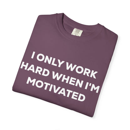 Motivation Effort Work Tee