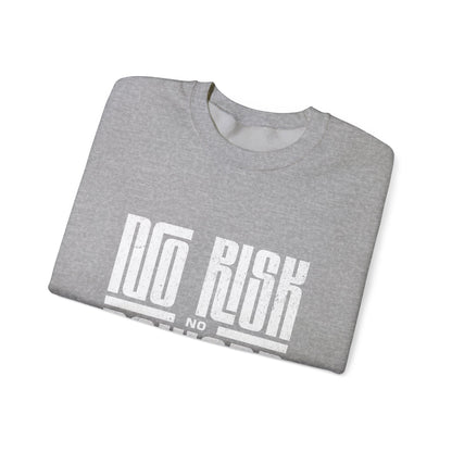 No Risk No Reward Sweatshirt, Motivational Crewneck, Unisex Gift, Cozy Apparel, Fitness Inspiration, Casual Streetwear