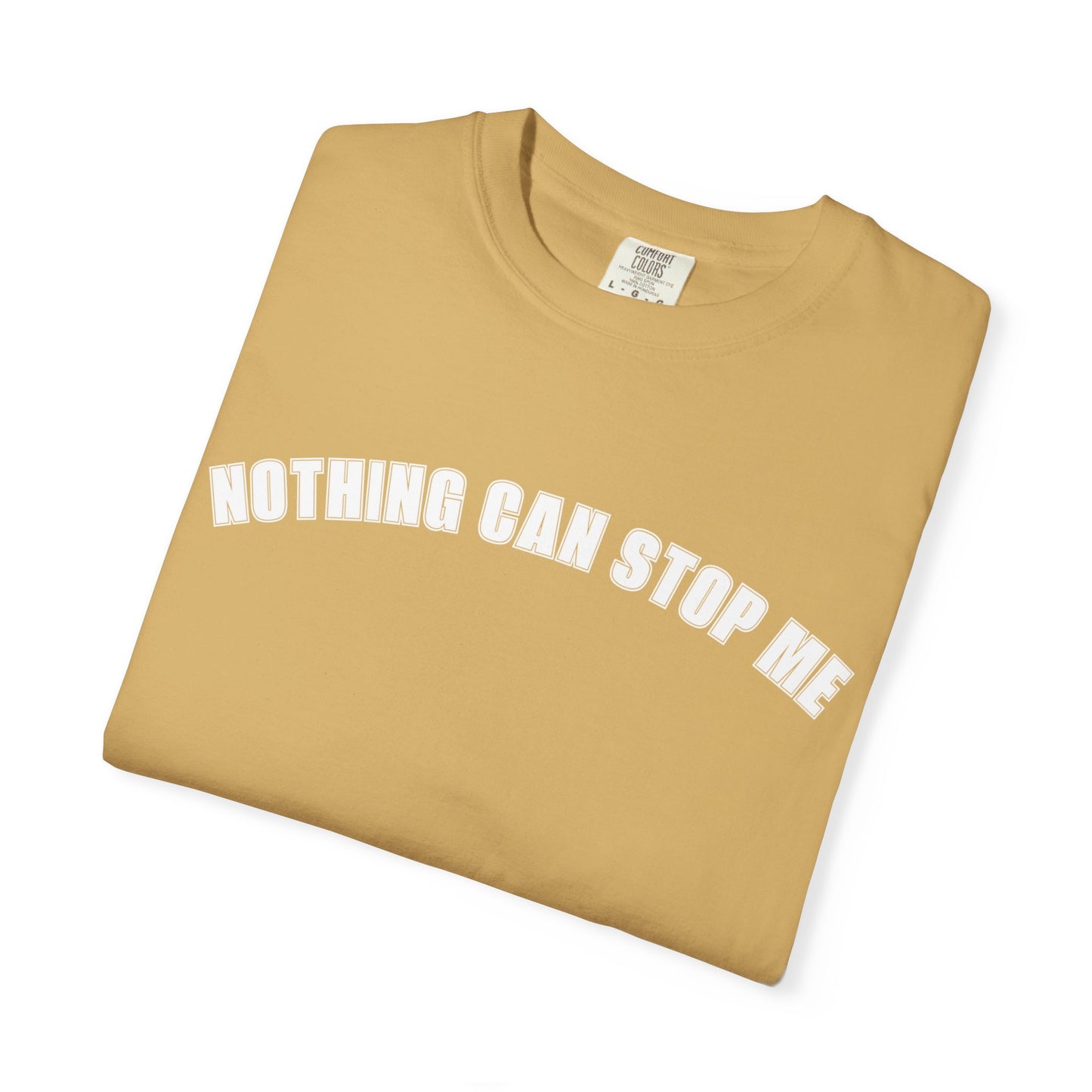Nothing Can Stop Me Tee