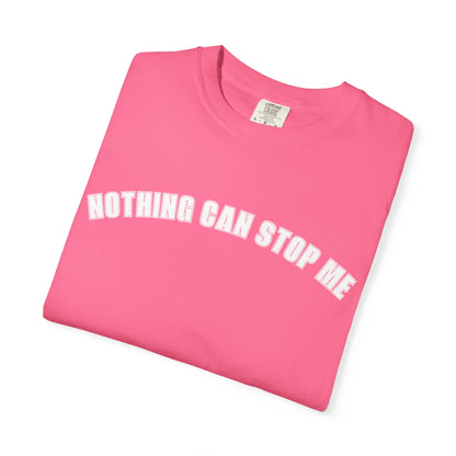 Nothing Can Stop Me Tee
