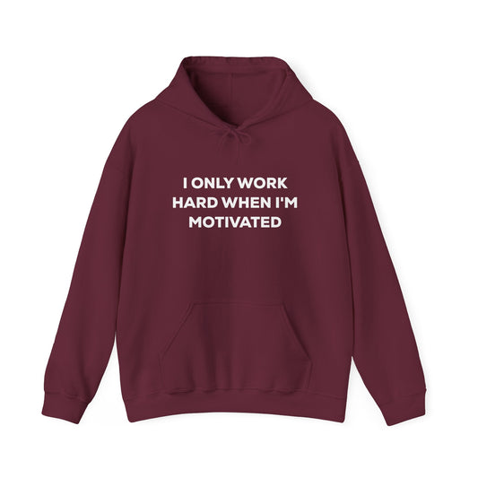 Motivational Hoodie | Unisex Heavy Blend Sweatshirt, Gift for Him, Her, Cozy Loungewear, Funny Hoodie, Work Motivation Apparel