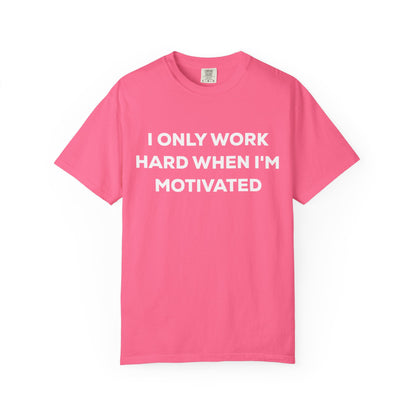 Motivation Effort Work Tee