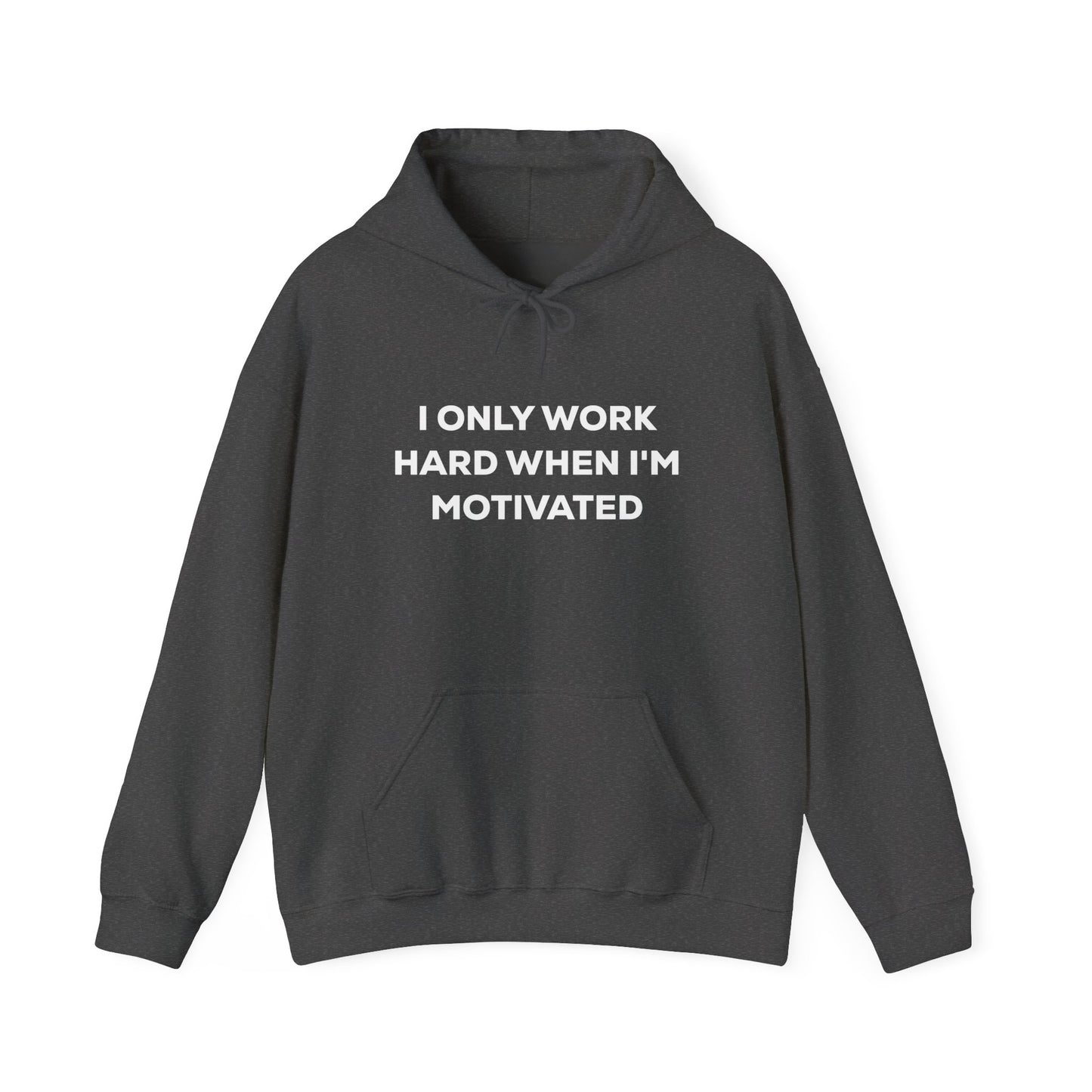 Motivational Hoodie | Unisex Heavy Blend Sweatshirt, Gift for Him, Her, Cozy Loungewear, Funny Hoodie, Work Motivation Apparel