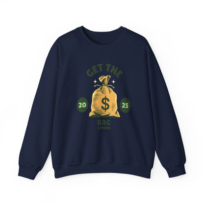 Get the Bag Motivational Crewneck Sweatshirt, Unisex Sweatshirt, Trendy Gift, Cozy Apparel, Perfect for Casual Wear, Gift for Entrepreneurs