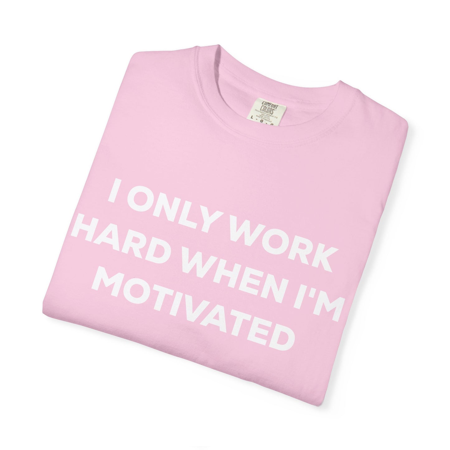 Motivation Effort Work Tee