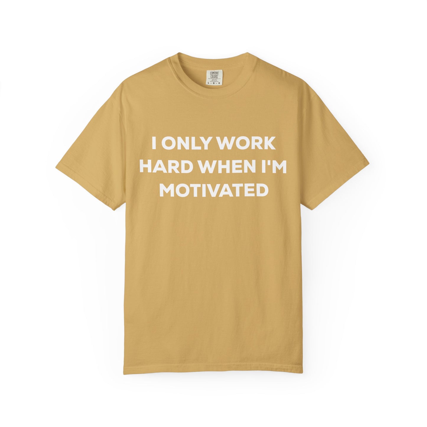 Motivation Effort Work Tee
