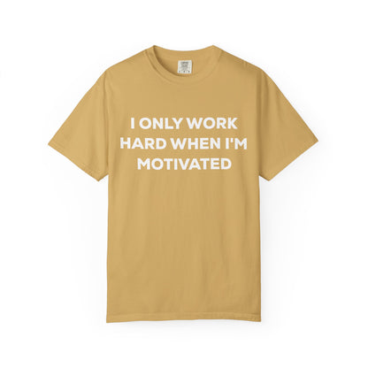 Motivation Effort Work Tee