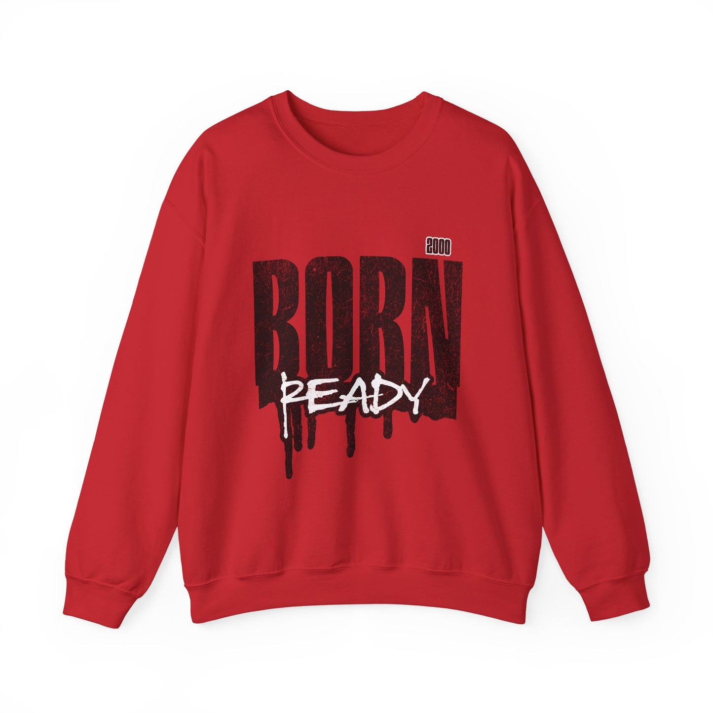 Born Ready Crewneck Sweatshirt | Unisex Comfortable Apparel, Gift for Friends, Casual Wear, Everyday Use, Street Style