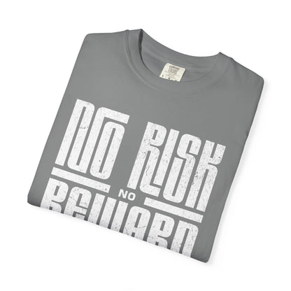 No Risk No Reward Tee