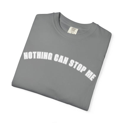 Nothing Can Stop Me Tee