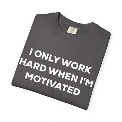 Motivation Effort Work Tee