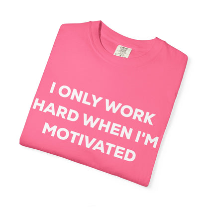 Motivation Effort Work Tee