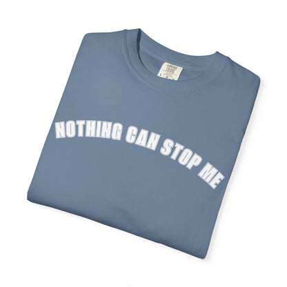 Nothing Can Stop Me Tee