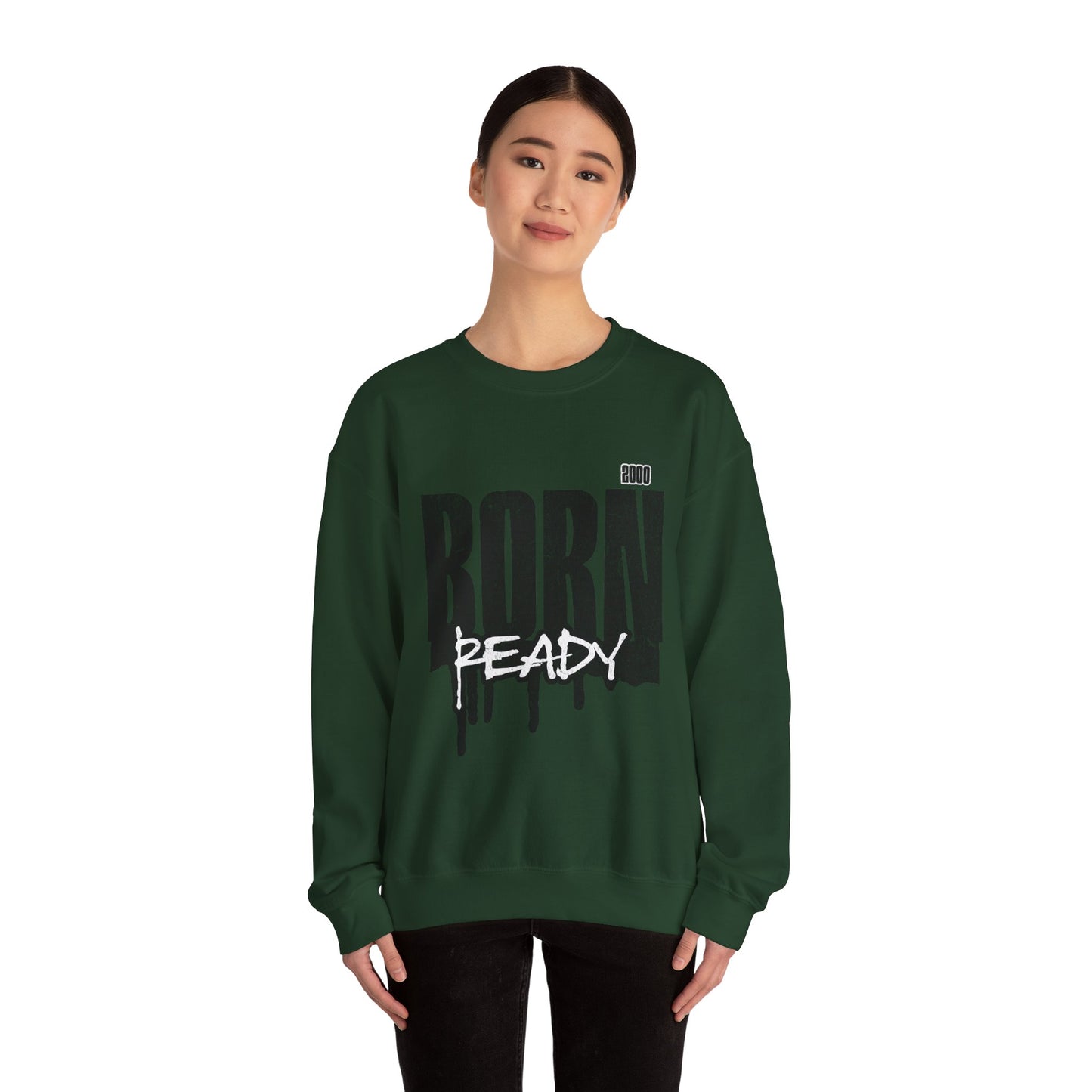 Born Ready Crewneck Sweatshirt | Unisex Comfortable Apparel, Gift for Friends, Casual Wear, Everyday Use, Street Style