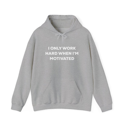 Motivational Hoodie | Unisex Heavy Blend Sweatshirt, Gift for Him, Her, Cozy Loungewear, Funny Hoodie, Work Motivation Apparel