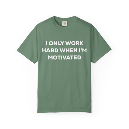 Motivation Effort Work Tee