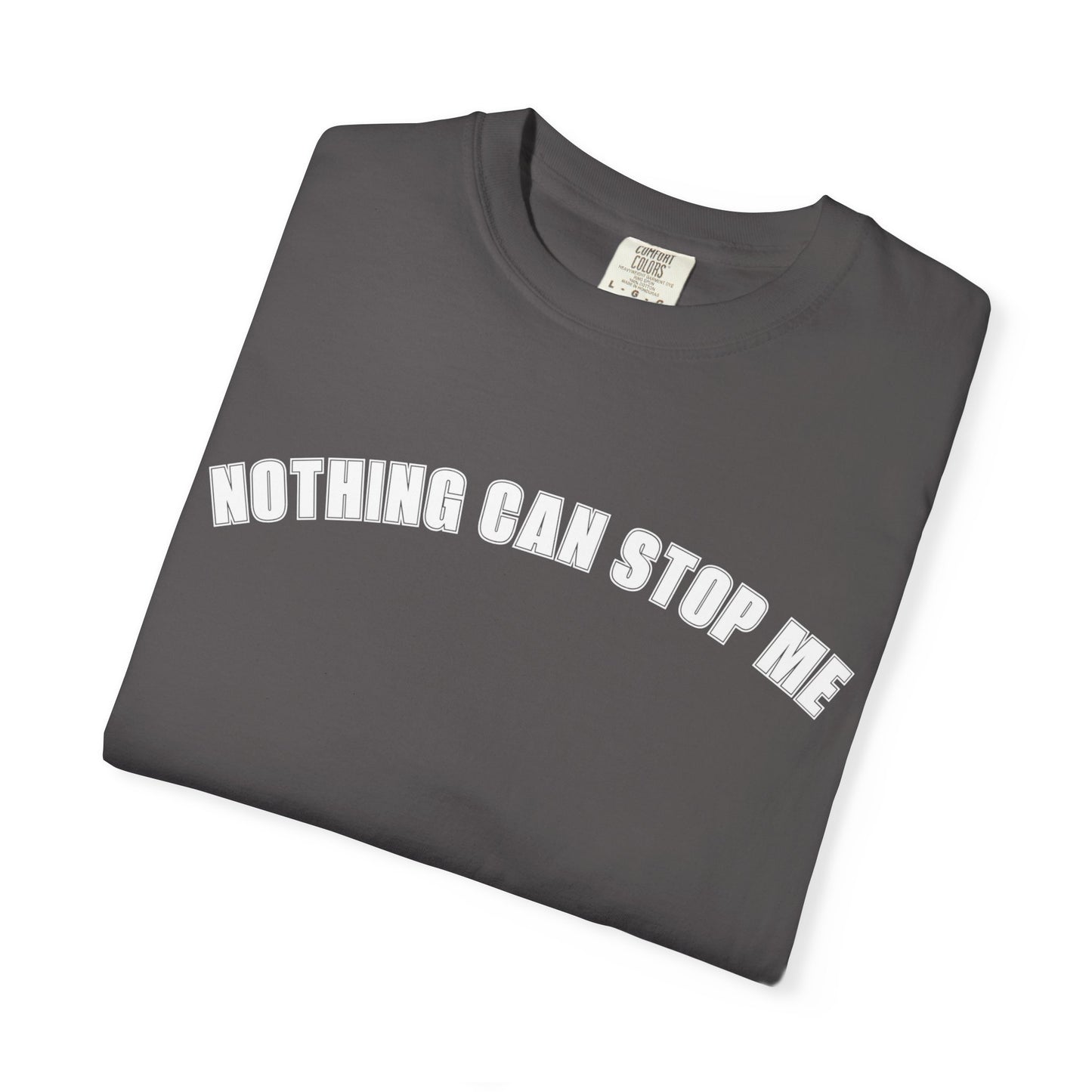 Nothing Can Stop Me Tee