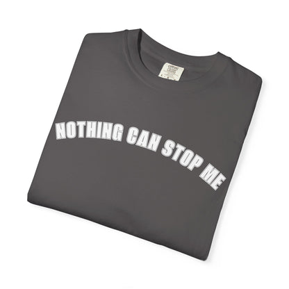 Nothing Can Stop Me Tee