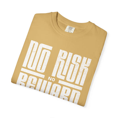 No Risk No Reward Tee