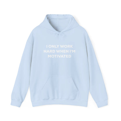 Motivational Hoodie | Unisex Heavy Blend Sweatshirt, Gift for Him, Her, Cozy Loungewear, Funny Hoodie, Work Motivation Apparel