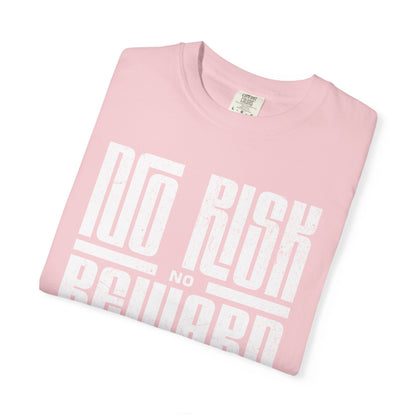 No Risk No Reward Tee