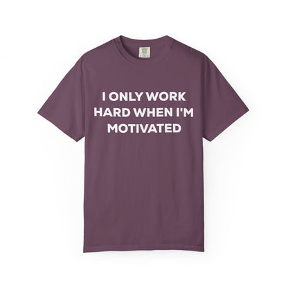 Motivation Effort Work Tee