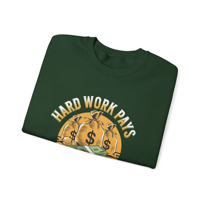 Hard Work Pays Unisex Sweatshirt, Cozy Graphic Crewneck, Gift for Entrepreneurs, Casual Wear, Motivational Apparel, Everyday Comfort