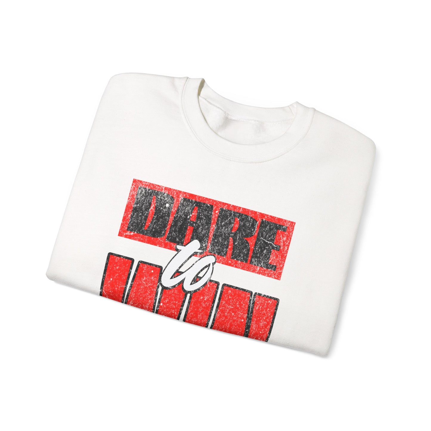 Dare to Win Sweatshirt - Motivational Crewneck, Inspirational Gift, Unisex Apparel, Cozy Layer, Perfect for Athletes