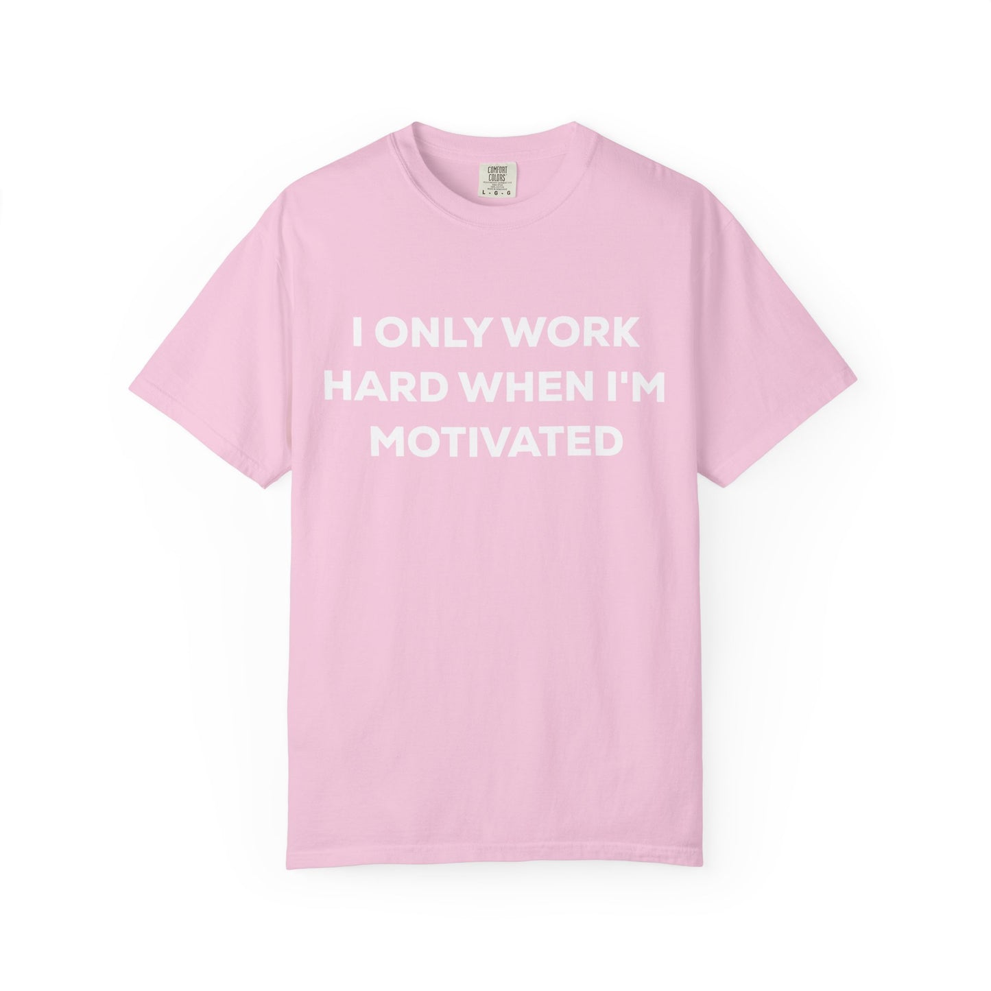 Motivation Effort Work Tee