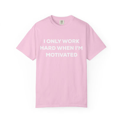Motivation Effort Work Tee